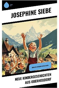 Neue Kindergeschichten aus Oberheudorf