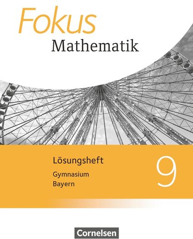 Fokus Mathematik - Bayern - Ausgabe 2017 - 9. Jahrgangsstufe