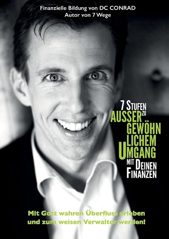 7 Stufen zu außergewöhnlichem Umgang mit Deinen Finanzen