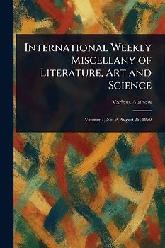 International Weekly Miscellany of Literature, Art and Science