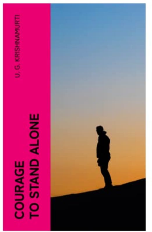 Courage to Stand Alone