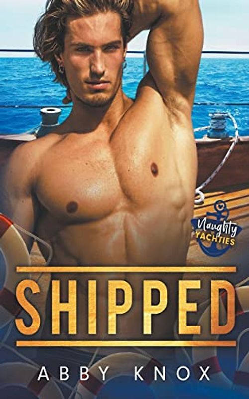 Shipped (Naughty Yachties, Band 1)