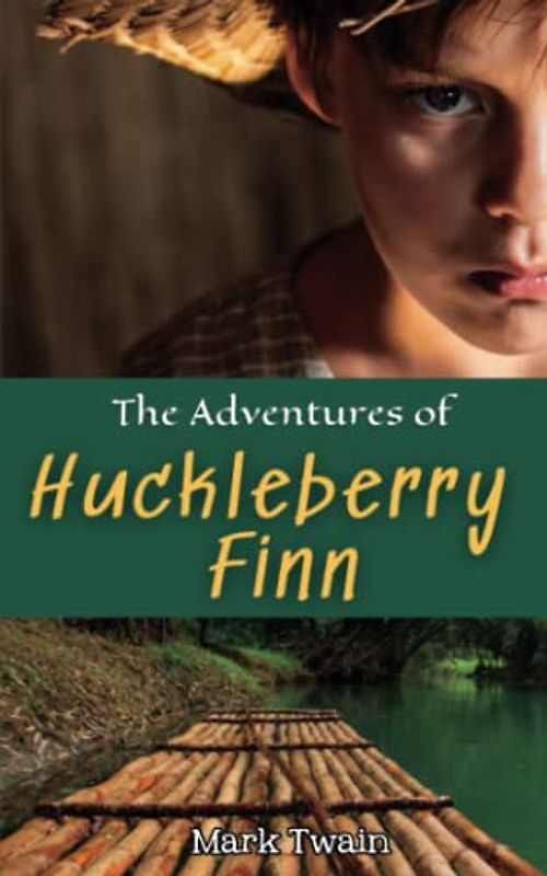 The Adventures of Huckleberry Finn: A Must Read Banned Novel (Annotated)