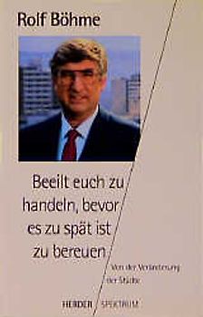 Beeilt euch zu handeln, bevor es zu spät ist zu bereuen. Von der Veränderung der Städte