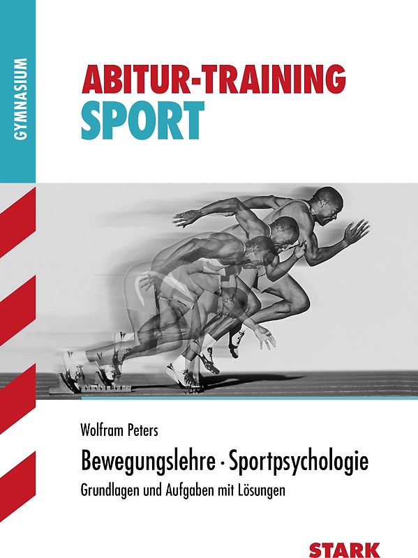 STARK Sport - Abitur-Training - Bewegungslehre und Sportpsychologie