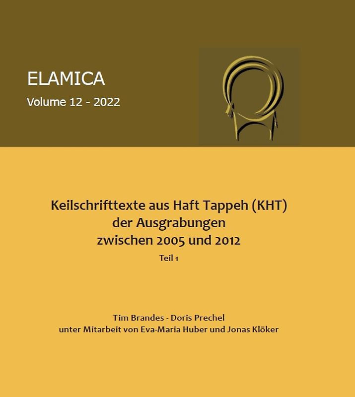 Keilschrifttexte aus Haft Tappeh (KHT) der Ausgrabungen zwischen 2005 und 2012