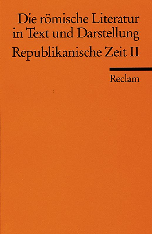 Die römische Literatur in Text und Darstellung. Lat. /Dt. / Republikanische Zeit II (Prosa)