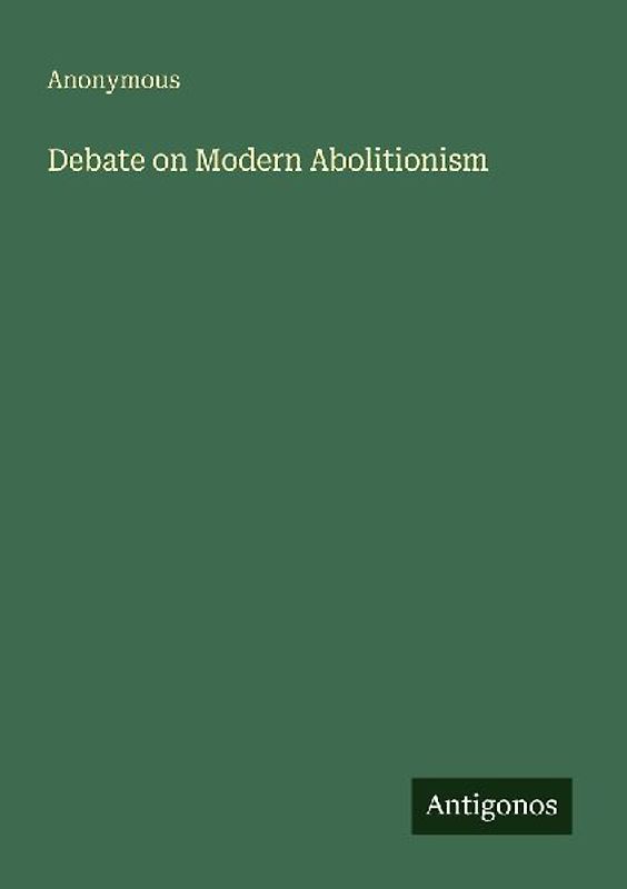 Debate on Modern Abolitionism