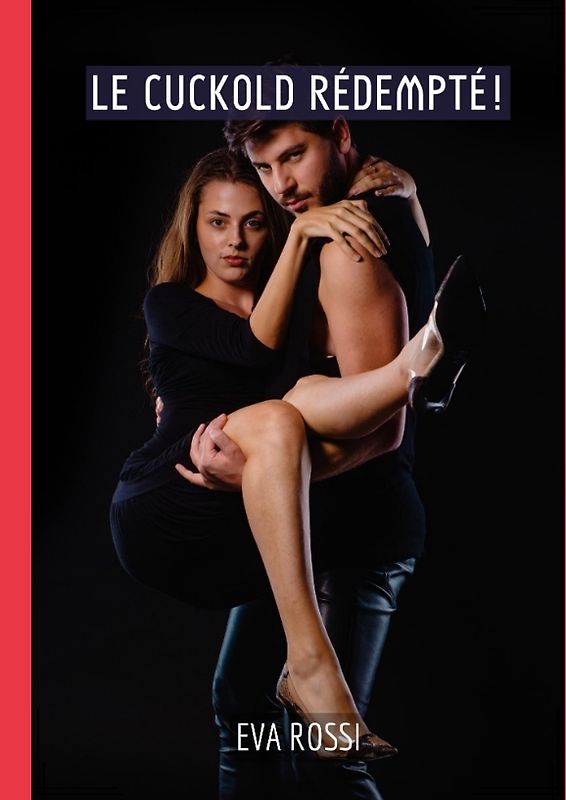 Le Cuckold Rédempté!