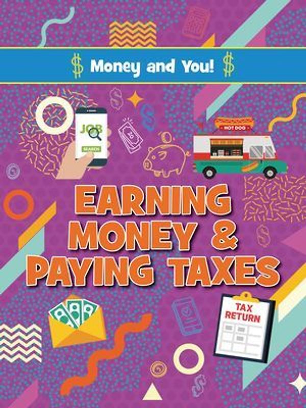 Earning Money and Paying Taxes
