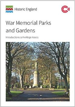 War Memorial Parks and Gardens: Introductions to Heritage Assets