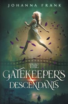 The Gatekeeper's Descendants (A Lifeline Fantasy Standalone Series, Band 1)
