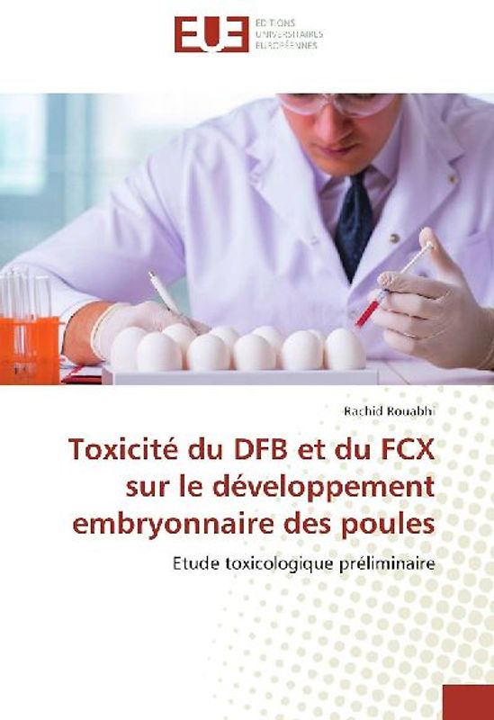 Toxicité du DFB et du FCX sur le développement embryonnaire des poules