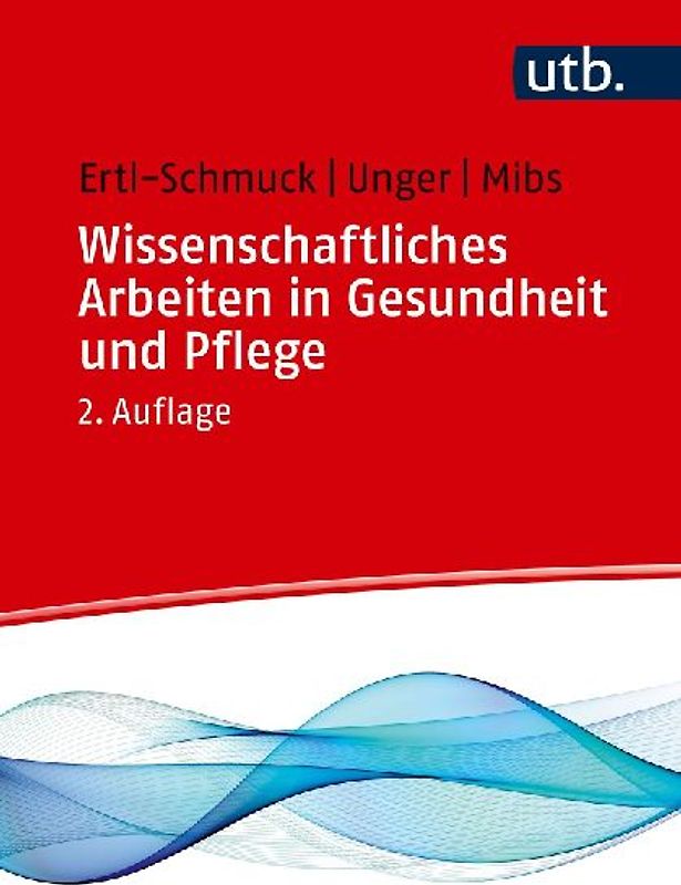 Wissenschaftliches Arbeiten in Gesundheit und Pflege