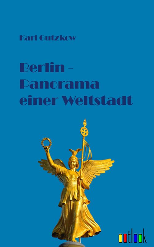 Berlin - Panorama einer Weltstadt