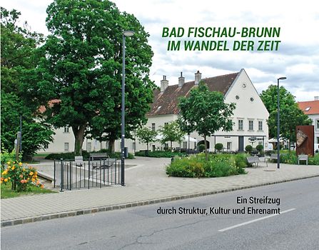 Bad Fischau-Brunn im Wandel der Zeit