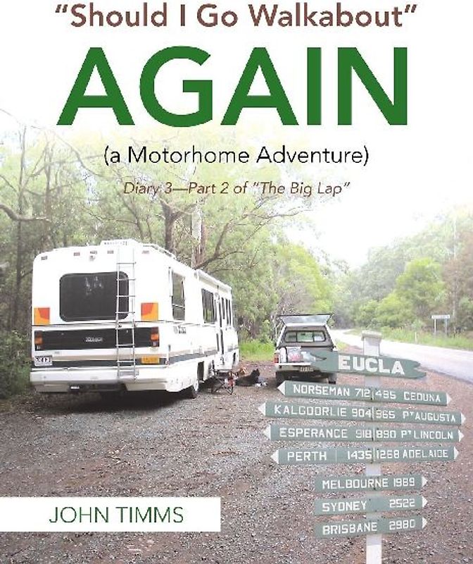 "Should I Go Walkabout" Again (A Motorhome Adventure)