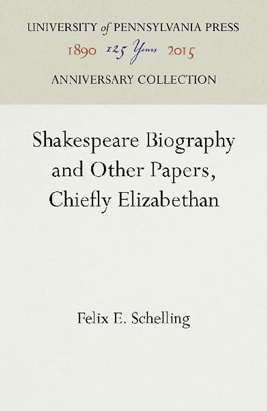 Shakespeare Biography and Other Papers, Chiefly Elizabethan