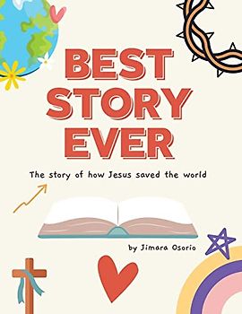 Best Story Ever: The Story of How Jesus Saved the World (Best Ever Collection)