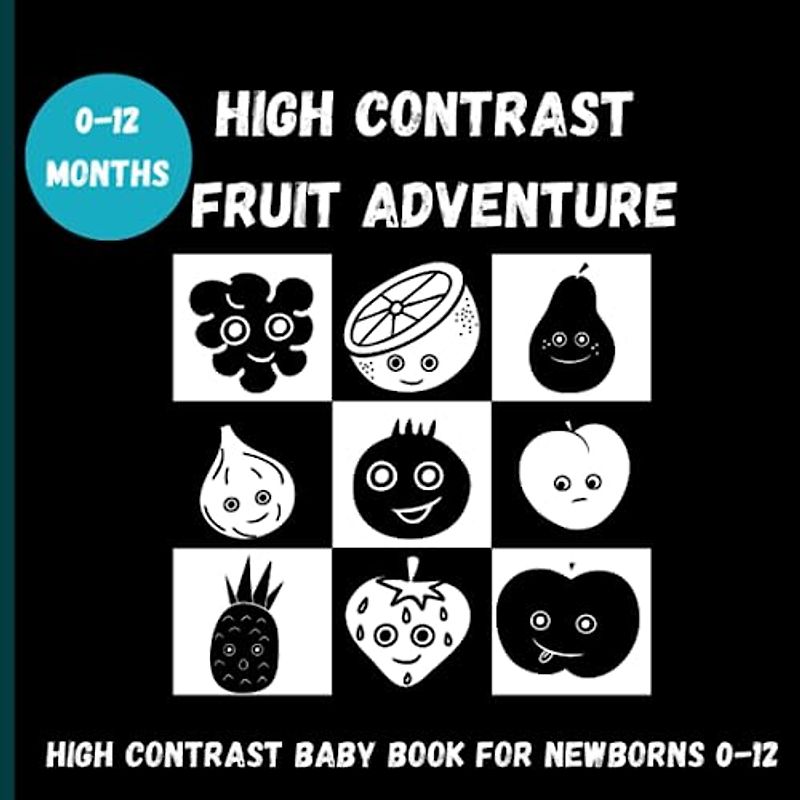 Fruit Paradise - High Contrast: High Contrast Baby Book for Newborns 0-12