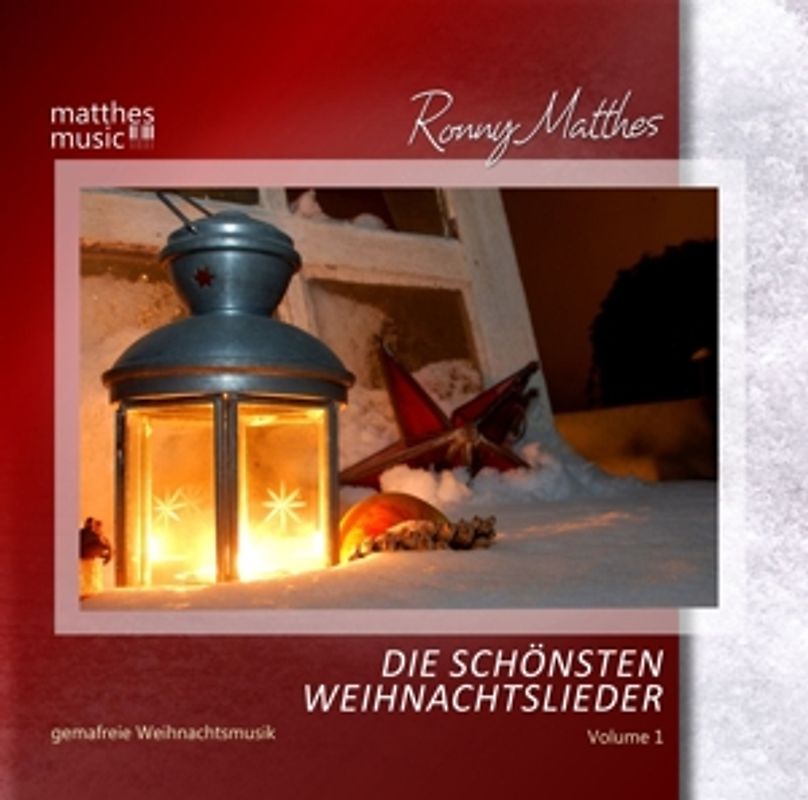 Matthes,Ronny/Weihnachtsmusik/Matthesmusic - Die schönsten Weihnachtslieder: Gemafreie Musik