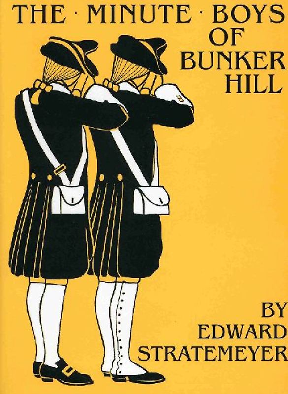 The Minute Boys of Bunker Hill (W/Glossary)