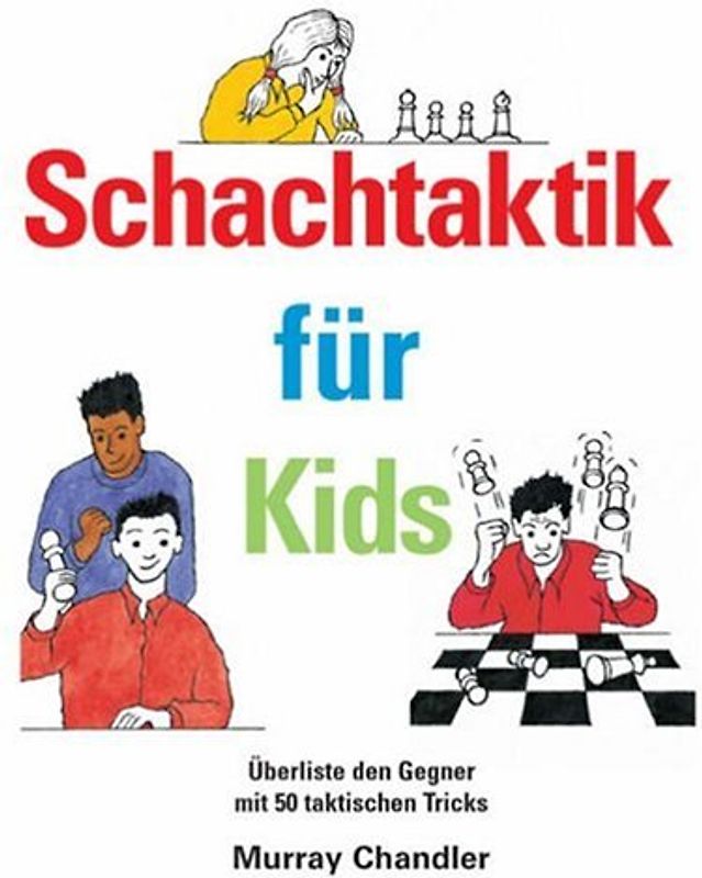 Schachtaktik für Kids - Murray Chandler