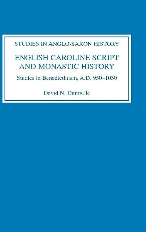 English Caroline Script and Monastic History