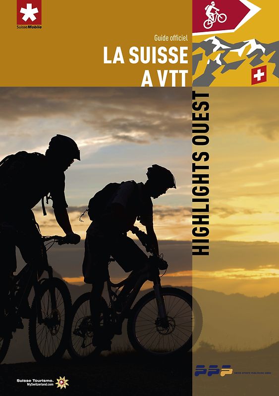 La Suisse à VTT - Highlights Est