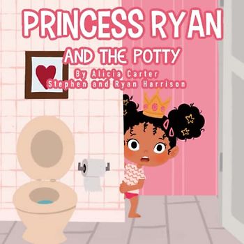 Princess Ryan and the Potty