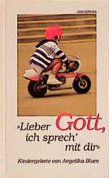 Lieber Gott, ich sprech mit dir