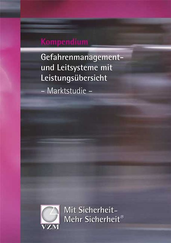 Kompendium Gefahrenmanagement- und Leitsysteme mit Leistungsübersicht - Marktstudie