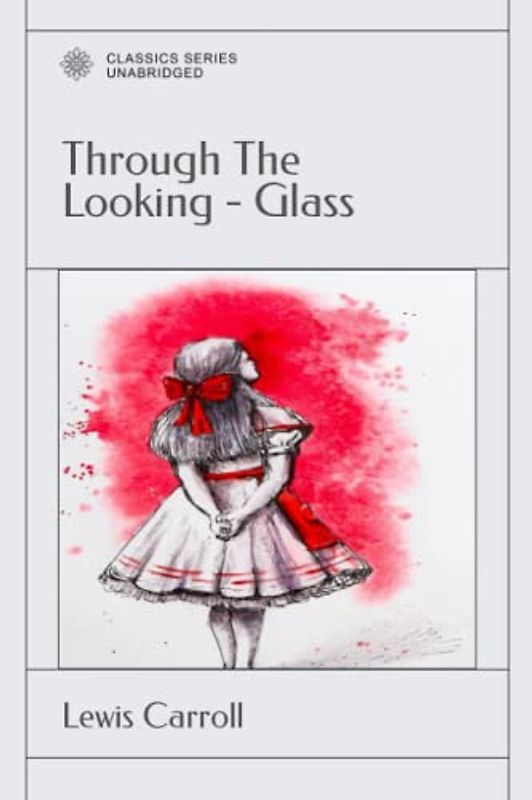Through The Looking - Glass