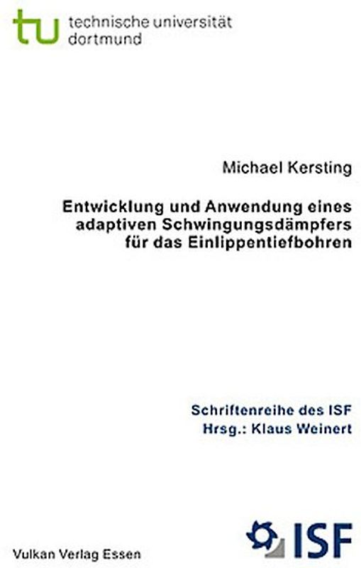 Entwicklung und Anwendung eines adaptiven Schwingungsdämpfers für das Einlippentiefbohren