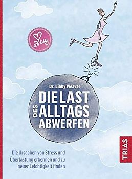 Die Last des Alltags abwerfen