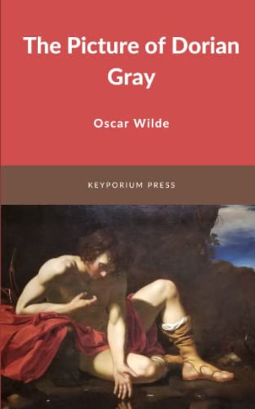 The Picture of Dorian Gray: Wilde’s Moral Fantasy Novel (Annotated)