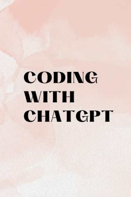 CODING WITH CHATGPT