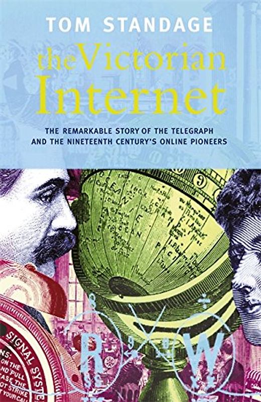 The Victorian Internet - Tom Standage