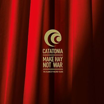 Make Hay Not War-The Blanco Y Negro Years