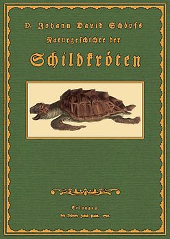 Schöpfs Naturgeschichte der Schildkröten