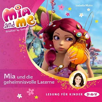 Mia and me – Teil 8: Mia und die geheimnisvolle Laterne