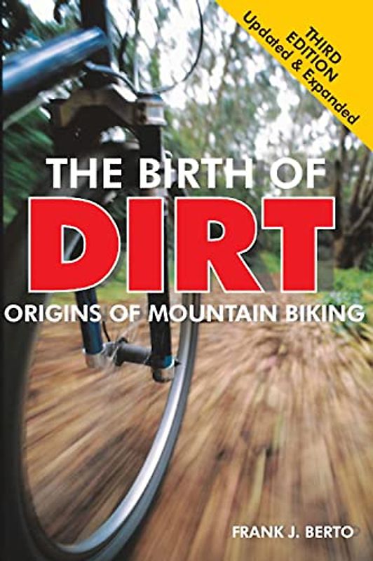The Birth of Dirt: Origins of Mountain Biking