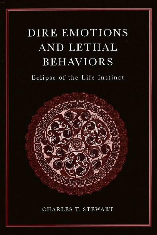 Dire Emotions and Lethal Behaviours