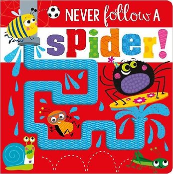 Never Follow a Spider!