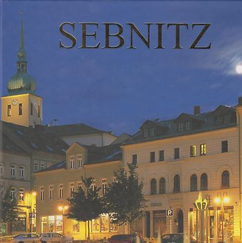 Sebnitz - Günther Tobias, Wolfgang Wünsch [Gebundene Ausgabe]