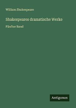 Shakespeares dramatische Werke
