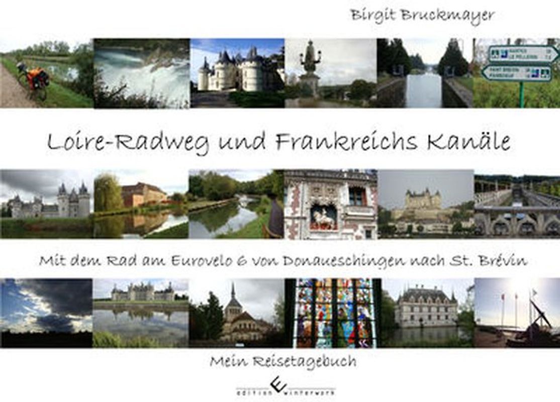 Loire-Radweg und Frankreichs Kanäle