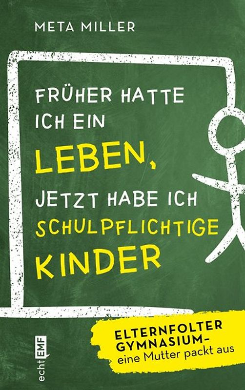 Früher hatte ich ein Leben, jetzt habe ich schulpflichtige Kinder