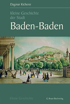 Kleine Geschichte der Stadt Baden-Baden