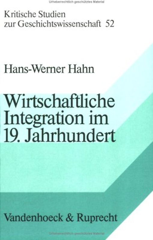 Wirtschaftliche Integration im 19. Jahrhundert. Die hessischen Staaten und der Deutsche Zollverein
